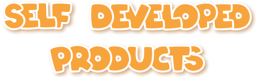 SELF DEVELOPED PRODUCTS